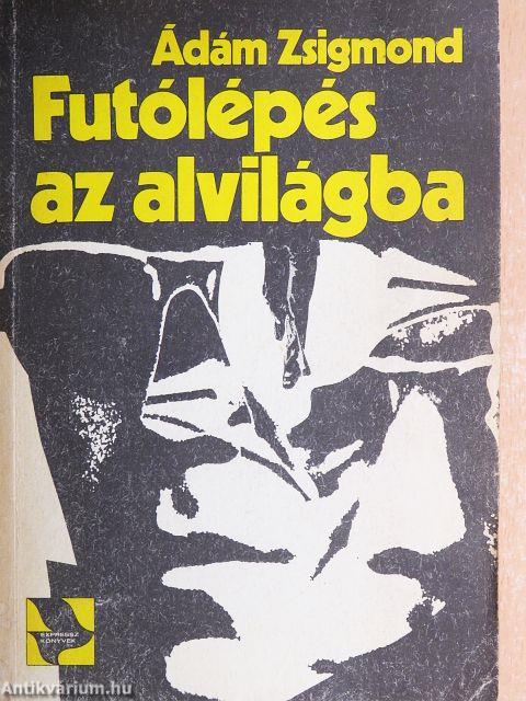 Futólépés az alvilágba