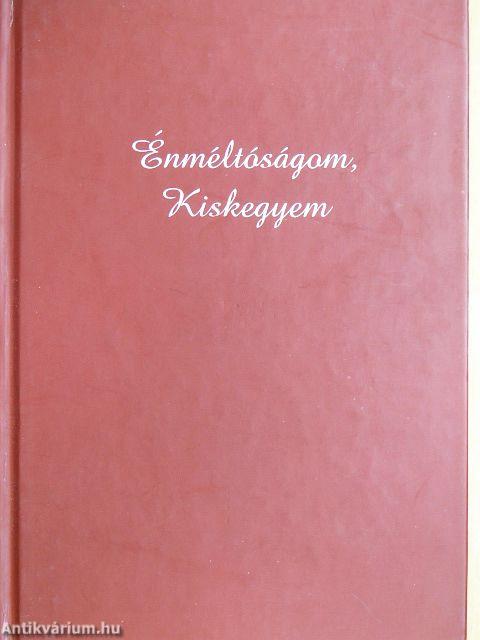 Énméltóságom, Kiskegyem