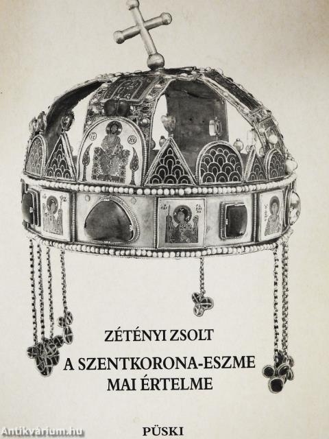 A szentkorona-eszme mai értelme (dedikált példány)