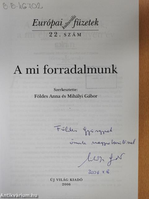 A mi forradalmunk (dedikált példány)