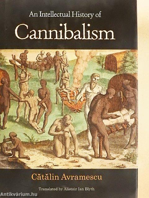 An Intellectual History of Cannibalism
