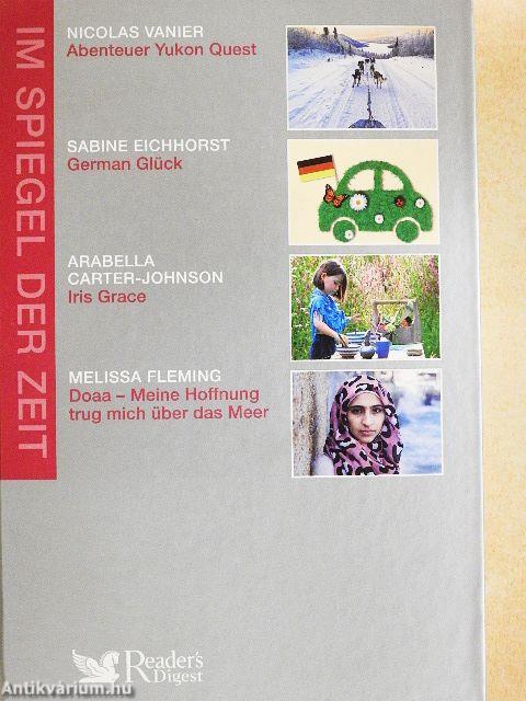 Abenteuer Yukon Quest/German Glück/Iris Grace/Doaa - Meine Hoffnung trug mich über das Meer