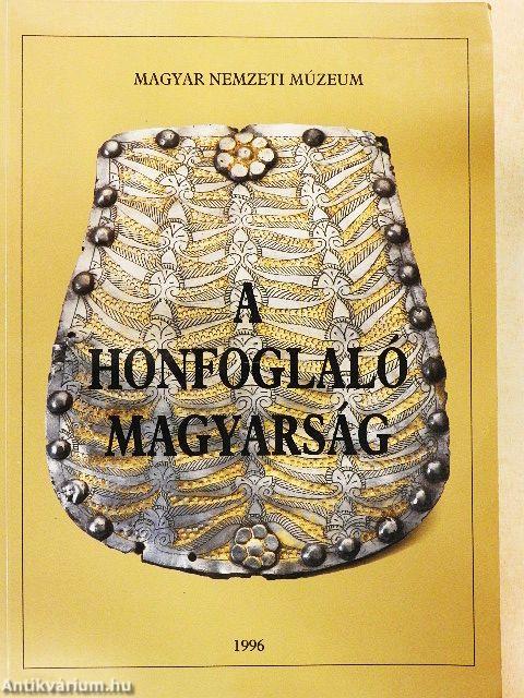 A honfoglaló magyarság