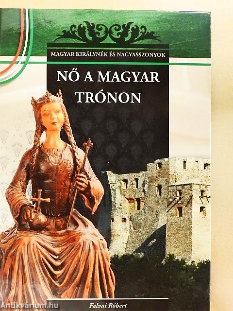 Nő a magyar trónon