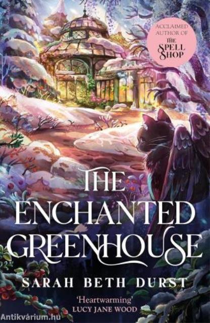 The Enchanted Greenhouse (The Spellshop Series, Book 2)