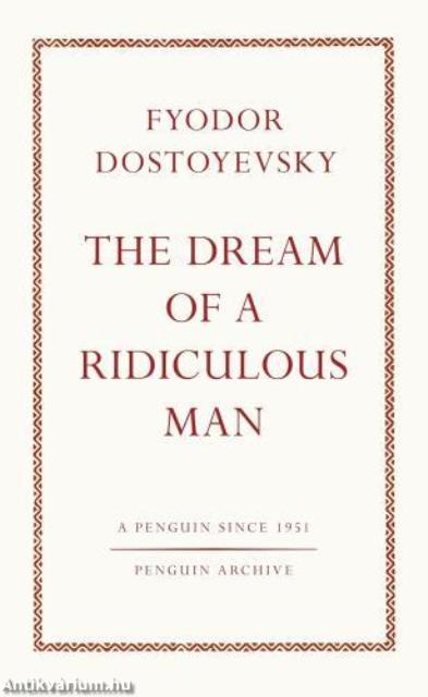 The Dream of a Ridiculous Man (Penguin Archive)