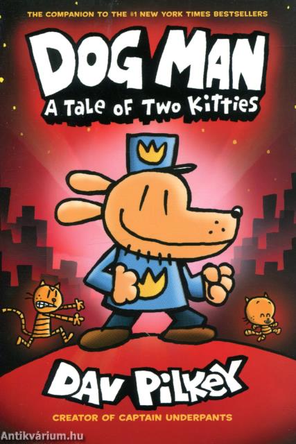 Dog Man: A Tale of Two Kitties (Volume 3)