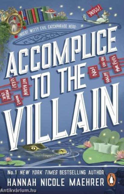 Accomplice to the Villain (Assistant to the Villain Series, Book 3)