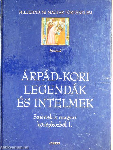 Árpád-kori legendák és intelmek