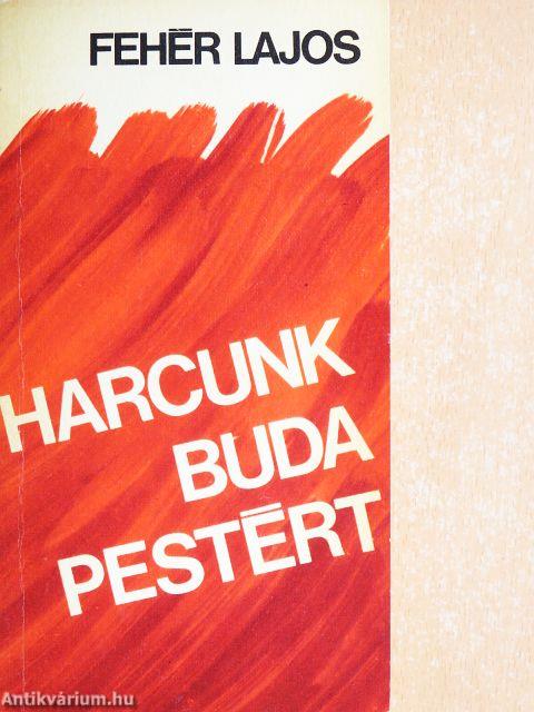 Harcunk Budapestért