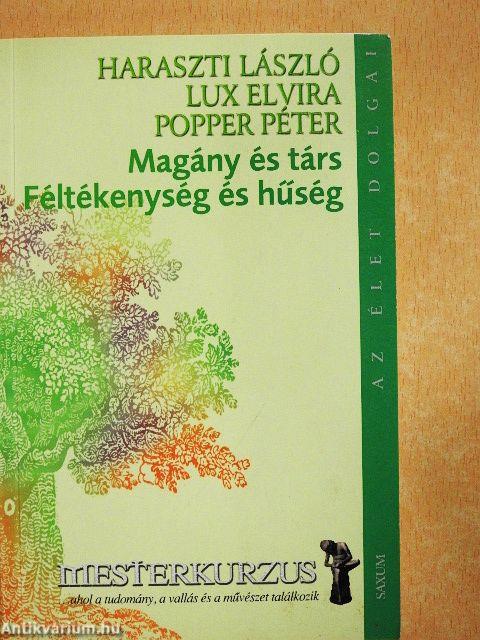 Magány és társ/Féltékenység és hűség