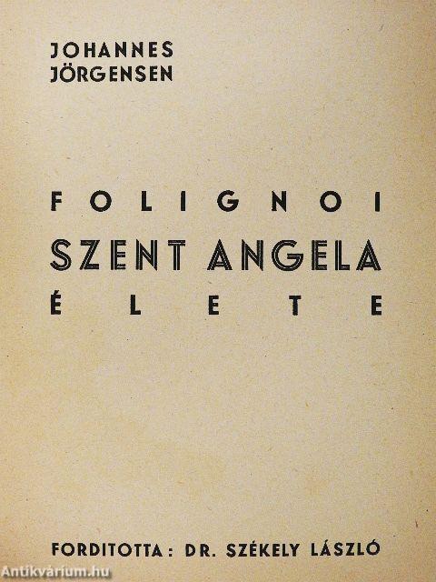 Folignoi Szent Angela élete