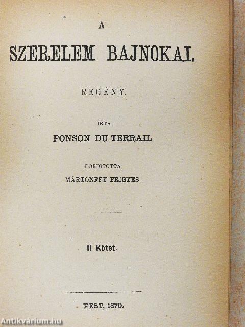 A szerelem bajnokai I-II.