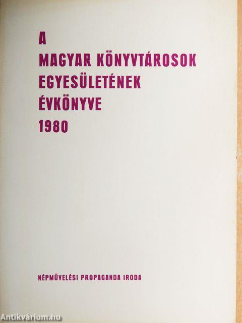 A Magyar Könyvtárosok Egyesületének évkönyve 1980.
