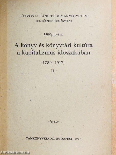 A könyv és könyvtári kultúra a kapitalizmus időszakában (1789-1917) II.