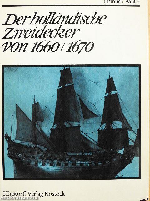 Der holländische Zweidecker von 1660/1670