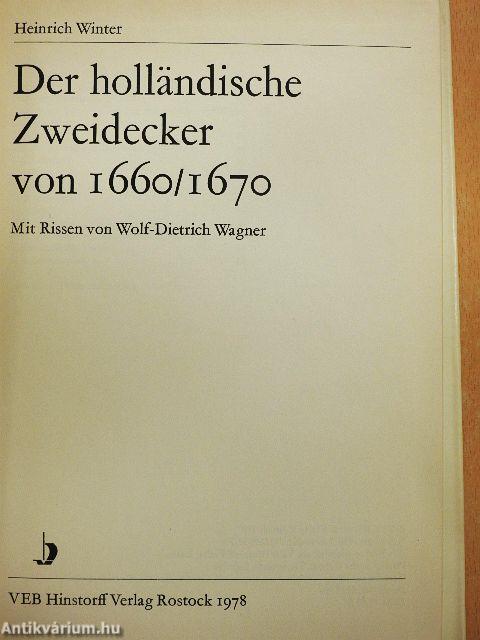 Der holländische Zweidecker von 1660/1670