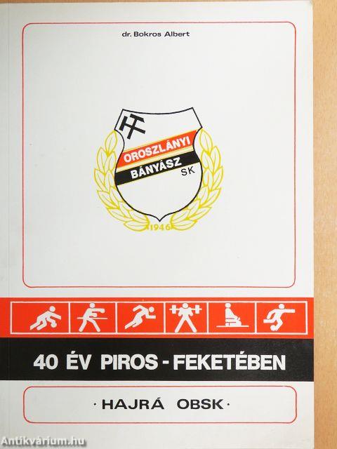 40 év piros-feketében