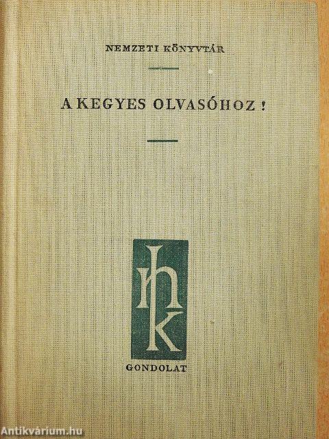 A kegyes olvasóhoz!