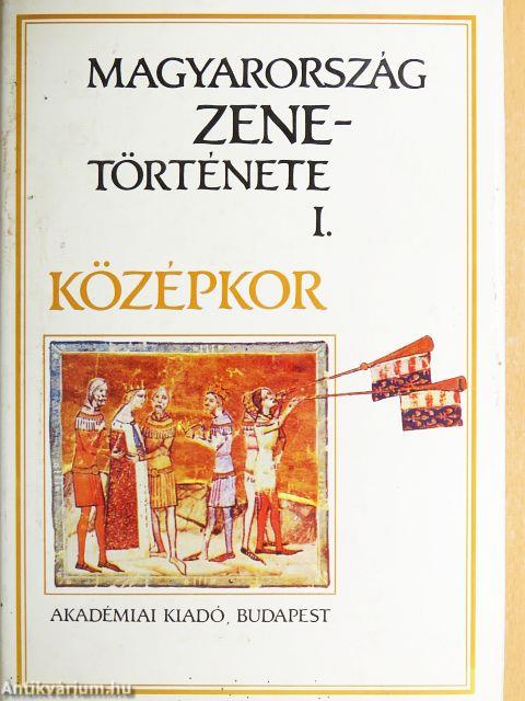 Magyarország zenetörténete I.
