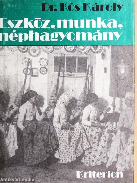 Eszköz, munka, néphagyomány