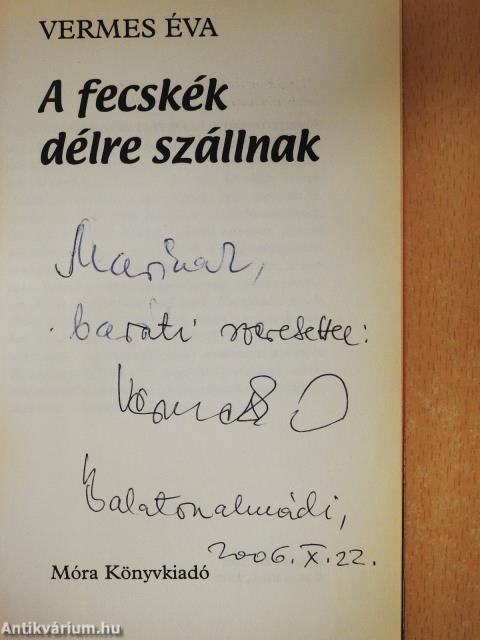 A fecskék délre szállnak (dedikált példány)