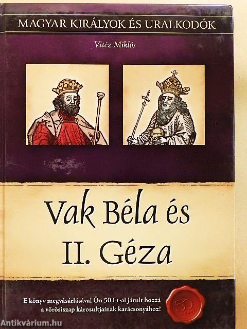 Vak Béla és II. Géza
