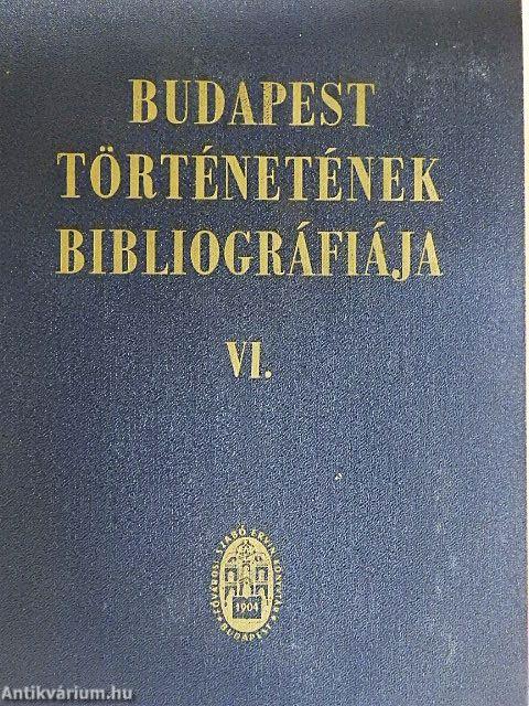 Budapest történetének bibliográfiája VI.