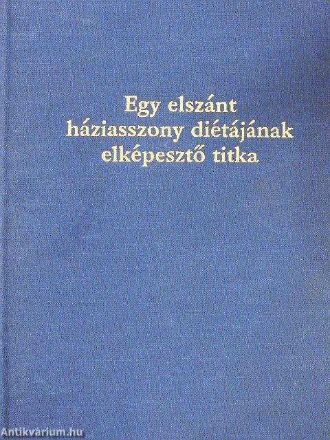 Egy elszánt háziasszony diétájának elképesztő titka