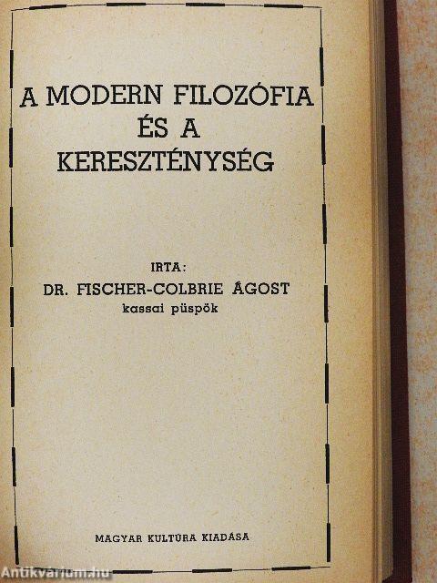 Atheista-e a modern tudomány/A modern filozófia és a kereszténység/Az ész tanúság az Isten mellett/Krisztus és az egyház/Gondolkozás-e a szabadgondolkozás?/Az egyház a világnézetek harcában
