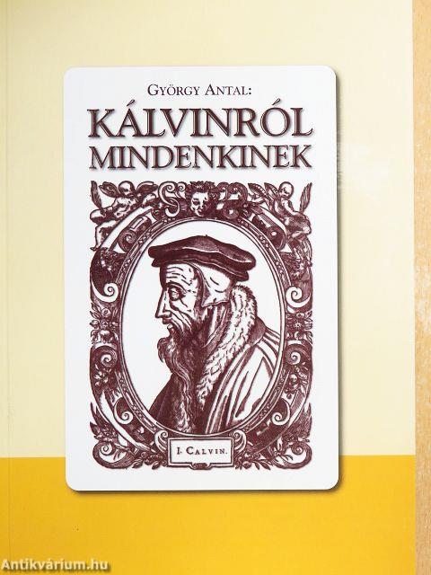 Kálvinról mindenkinek
