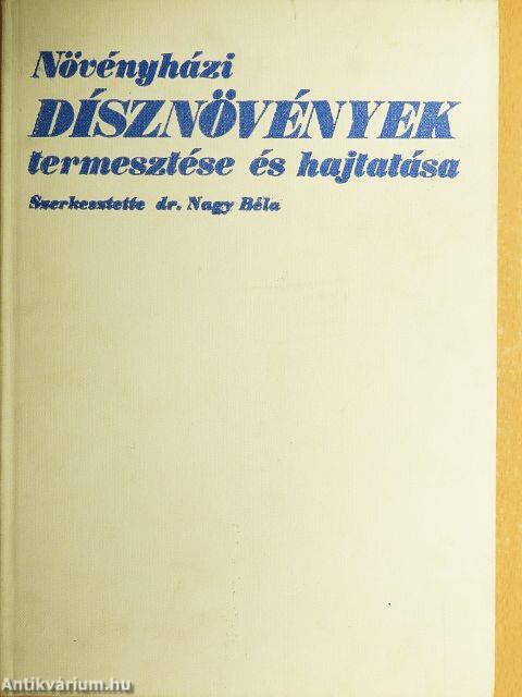 Növényházi dísznövények termesztése és hajtatása