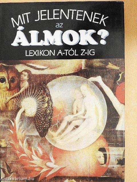 Mit jelentenek az álmok?