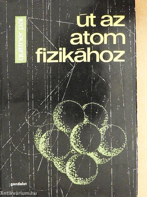 Út az atomfizikához