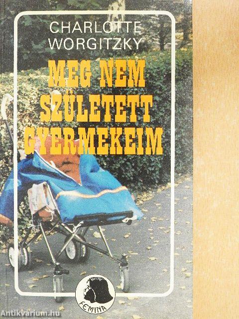 Meg nem született gyermekeim