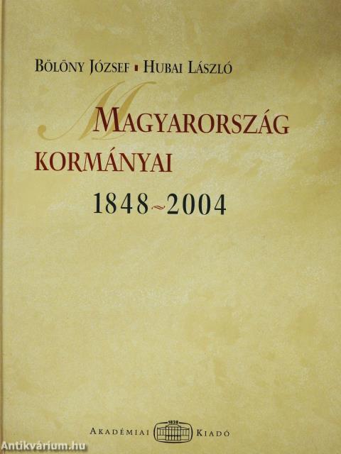 Magyarország kormányai 1848-2004 (dedikált példány)