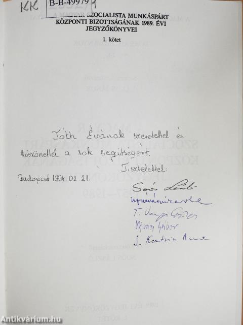 A Magyar Szocialista Munkáspárt Központi Bizottságának 1989. évi jegyzőkönyvei I-II. (többszörösen dedikált példány)
