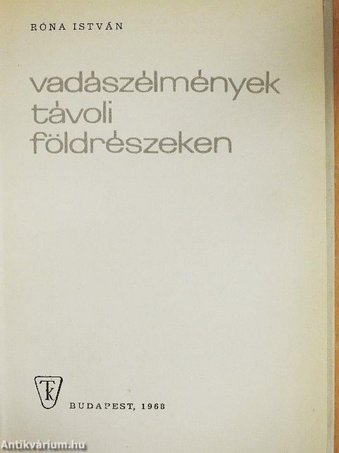 Vadászélmények távoli földrészeken