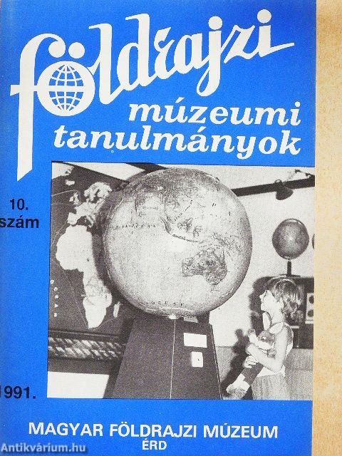 Földrajzi múzeumi tanulmányok 10.