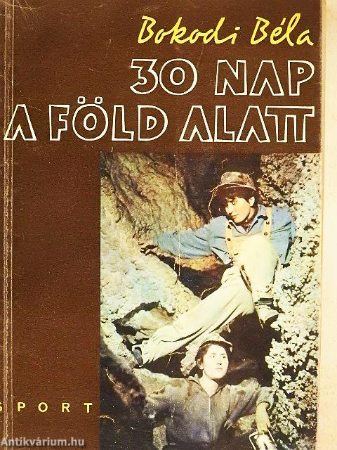 30 nap a föld alatt