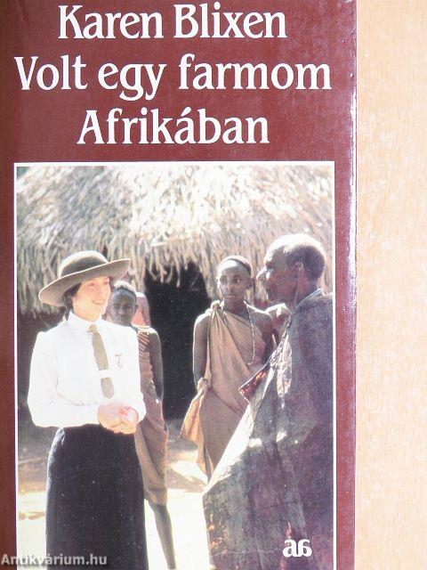 Volt egy farmom Afrikában