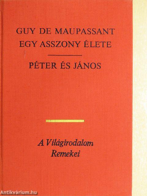 Egy asszony élete/Péter és János