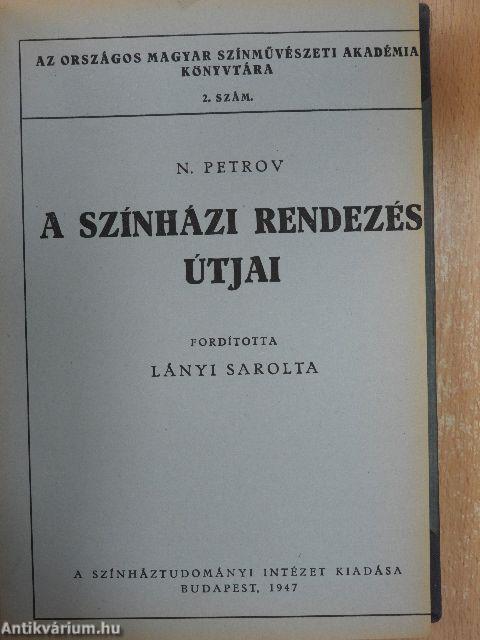 A színjátszás iskolája/A maszkirozás kézikönyve/Új színjátszás, új film/Színdarab-berendezés/Tájékoztató - Angol szinházművészeti kiállítás/Színházi életünk története a felszabadulás után/A színházi rendezés útjai/A színház drámája