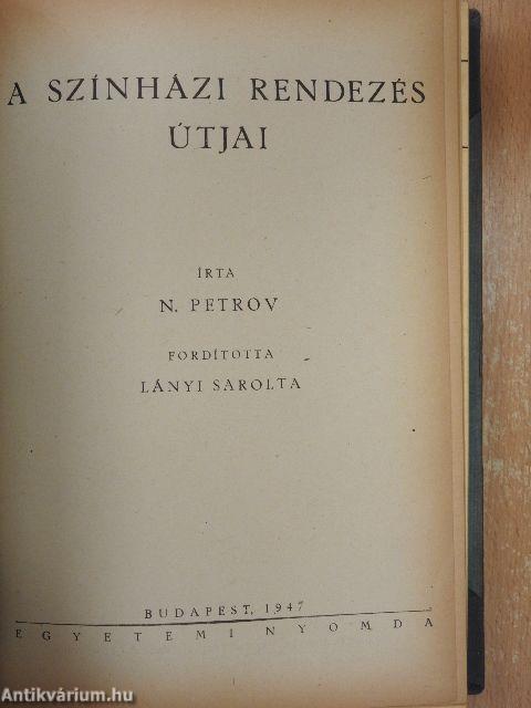 A színjátszás iskolája/A maszkirozás kézikönyve/Új színjátszás, új film/Színdarab-berendezés/Tájékoztató - Angol szinházművészeti kiállítás/Színházi életünk története a felszabadulás után/A színházi rendezés útjai/A színház drámája