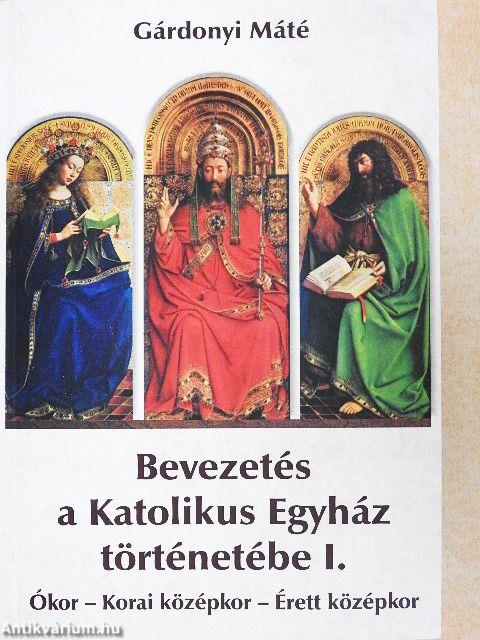 Bevezetés a Katolikus Egyház történetébe I.