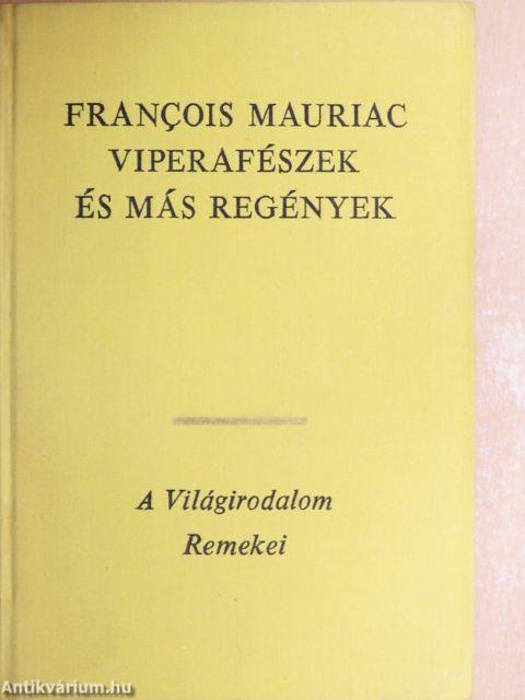 Viperafészek és más regények