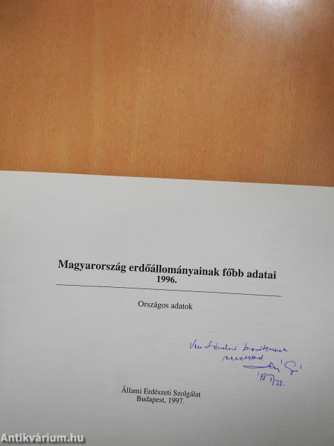 Magyarország erdőállományainak főbb adatai 1996 (dedikált példány)
