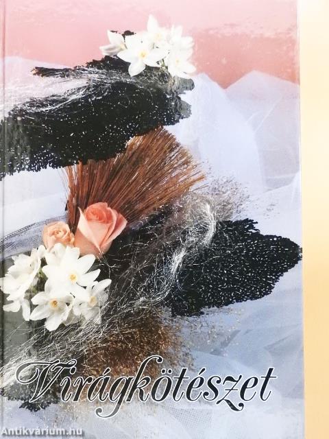 Virágkötészet (dedikált példány)