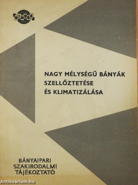 Nagy mélységű bányák szellőztetése és klimatizálása 1-3. (aláírt példány)