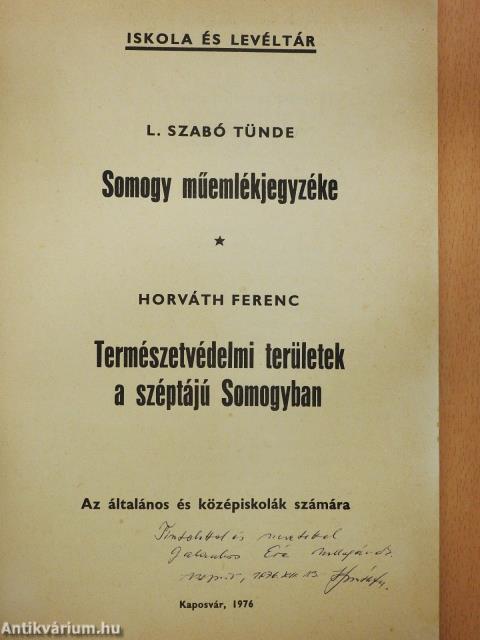 Somogy műemlékjegyzéke/Természetvédelmi területek a széptájú Somogyban (dedikált példány)